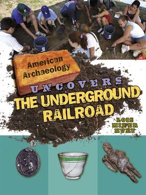 cover image of Uncovers the Underground Railroad